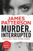 Murder, Interrupted by James Patterson