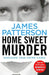 Home Sweet Murder: (Murder Is Forever) by James Patterson