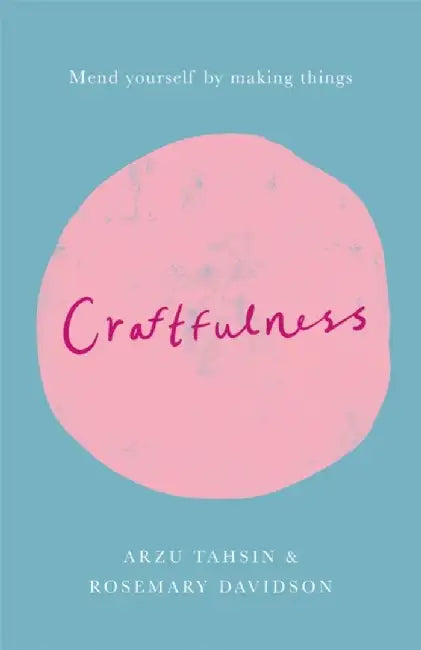 Craftfulness by Rosemary Davidson