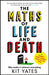 The Maths of Life and Death by Kit Yates