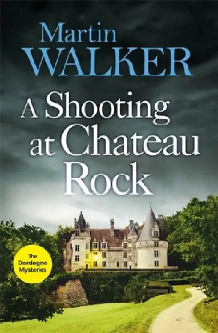 A Shooting at Chateau Rock by Martin Walker