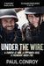 Under the Wire by Paul Conroy