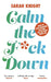 Calm the F**k Down by Sarah Knight