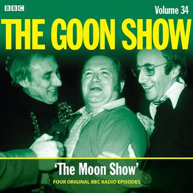 The Goon Show: Volume 34: Four Episodes of the Anarchic BBC Radio Comedy by Milligan, Spike