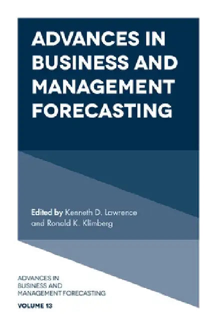 Advances in Business and Management Forecasting by Kenneth D. Lawrence