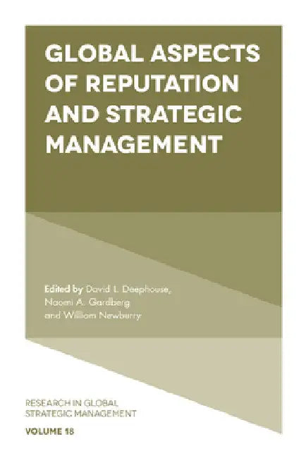 Global Aspects of Reputation and Strategic Management by David Deephouse