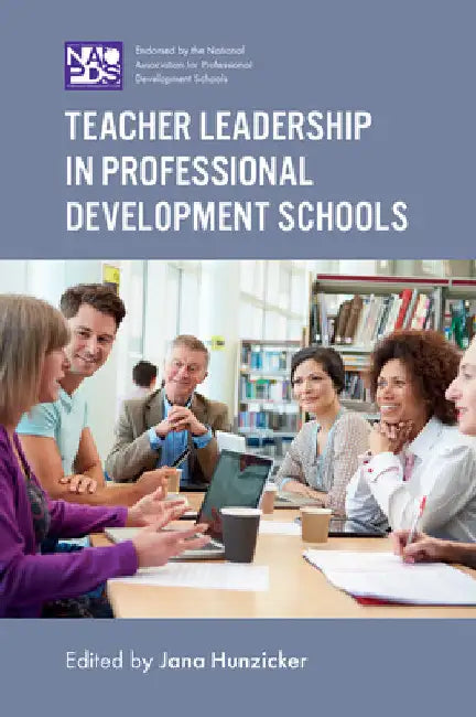 Teacher Leadership in Professional Development Schools by Jana Hunzicker