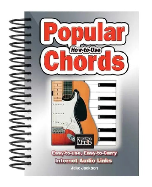 How to Use Popular Chords: Easy-To-Use, Easy-To-Carry, One Chord on Every Page by Jake Jackson