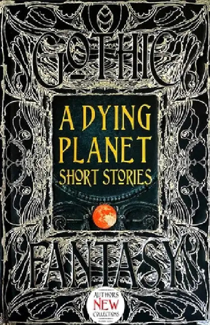 A Dying Planet Short Stories by Flame Tree Studio