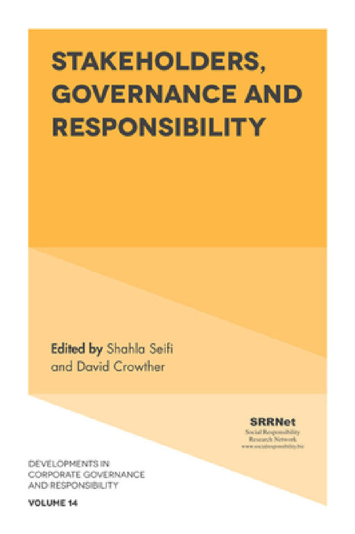 Stakeholders, Governance and Responsibility by Shahla Seifi, David Crowther