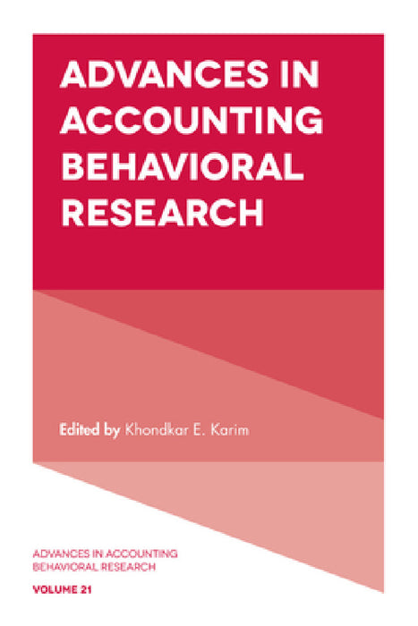 Advances in Accounting Behavioral Research by Khondkar E. Karim