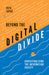 Beyond the Digital Divide: Contextualizing the Information Society by Petr Lupač