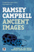 Ancient Images by Ramsey Campbell