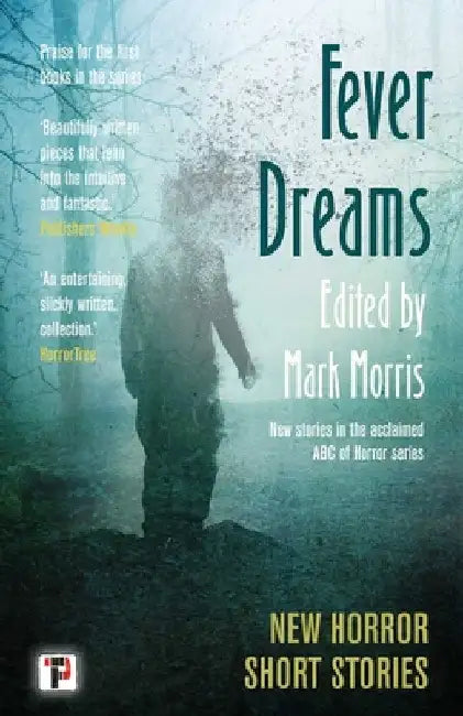 Fever Dreams: Horror Short Stories by Mark Morris