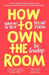 How to Own the Room by Viv Groskop