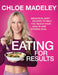 Eating for Results by Chloe Madeley