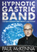 The Hypnotic Gastric Band by Paul McKenna
