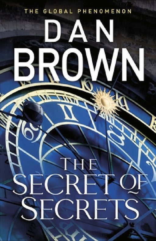 The Secret of Secrets: (Robert Langdon Book 6) by Dan Brown
