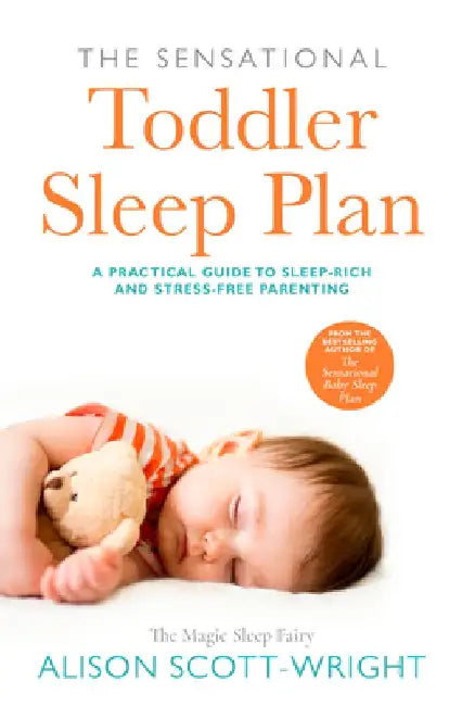 The Sensational Toddler Sleep Plan by Alison Scott-Wright
