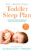 The Sensational Toddler Sleep Plan by Alison Scott-Wright