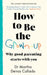 How to Be The Grown-Up by Dr Martha Deiros Collado