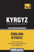 Kyrgyz vocabulary for English speakers - 5000 words by Andrey Taranov