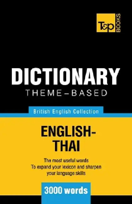 Theme-based dictionary British English-Thai - 3000 words by Andrey Taranov