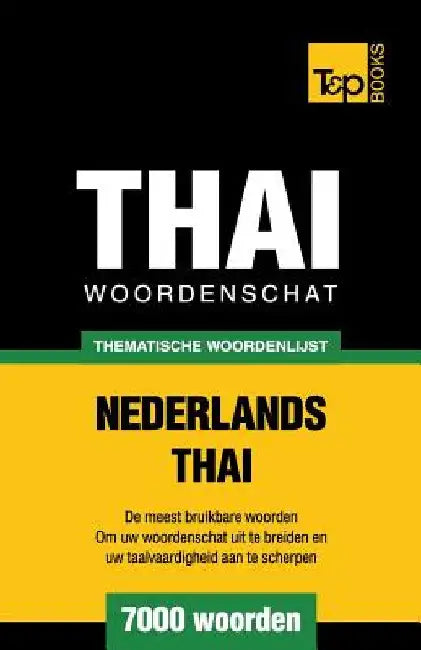 Thematische woordenschat Nederlands-Thai - 7000 woorden by Taranov, Andrey