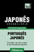 Vocabulário Português Brasileiro-Japonês - 7000 palavras by Taranov, Andrey