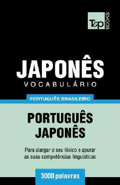 Vocabulário Português Brasileiro-Japonês - 3000 palavras by Taranov, Andrey