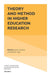 Theory and Method in Higher Education Research by Jeroen Huisman, Malcolm Tight
