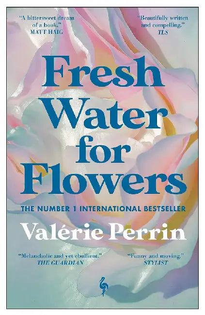 Fresh Water for Flowers by Valerie Perrin