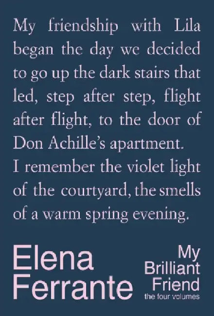 My Brilliant Friend: The Four Volumes by Elena Ferrante