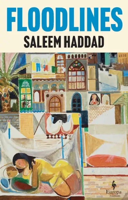 Floodlines: The new novel from the author of Guapa by Saleem Haddad