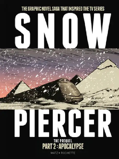 Snowpiercer: The Prequel Part 2 by Matz