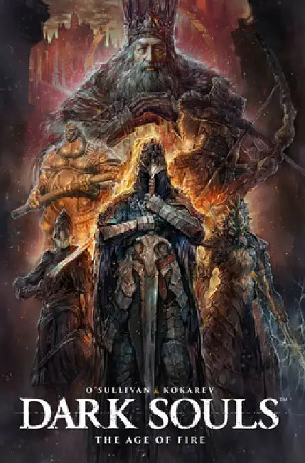 Dark Souls: The Age of Fire by Ryan O'Sullivan
