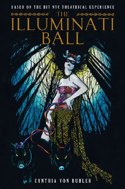 The Illuminati Ball (Graphic Novel) by Cynthia Von Buhler