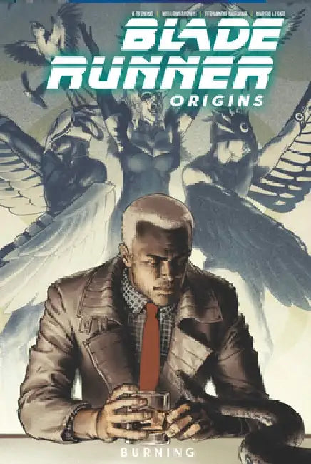Blade Runner: Origins Vol. 3: Burning by K. Perkins