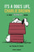 Peanuts: It's a Dog's Life, Charlie Brown by Charles M. Schulz