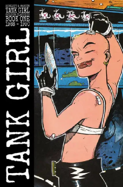 Tank Girl: Color Classics Book 1 1988-1990 by Alan Martin