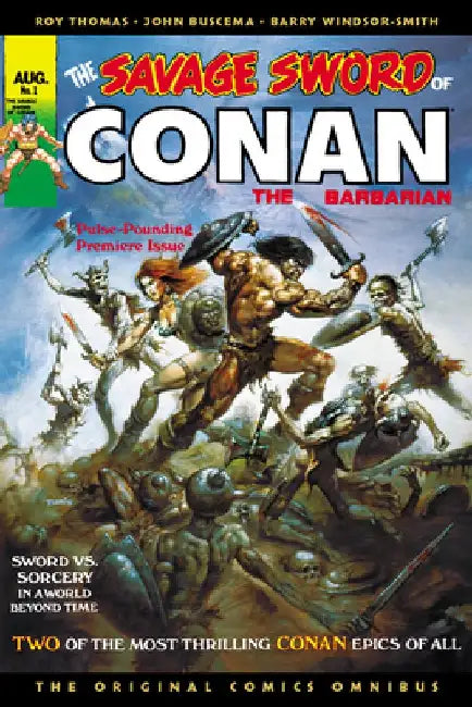 The Savage Sword of Conan: The Original Comics Omnibus Vol.1 by Roy Thomas