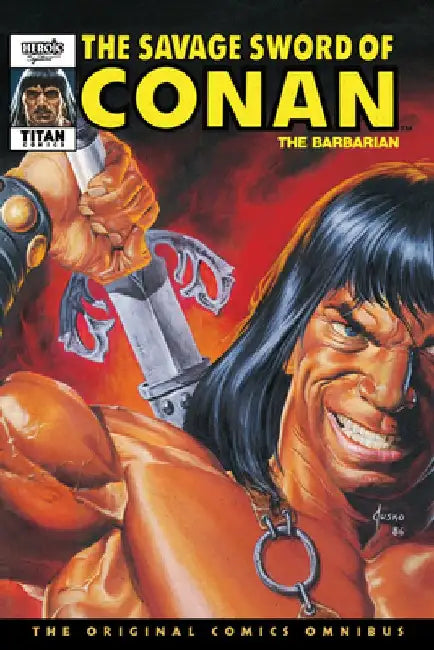 The Savage Sword of Conan: The Original Comics Omnibus Vol.9 by Larry Yakata