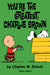 Peanuts: You're the Greatest Charlie Brown by Charles M. Schulz