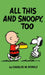 Peanuts: All This And Snoopy Too by Charles Schulz