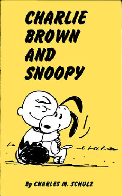Peanuts: Charlie Brown and Snoopy by Charles M. Schulz