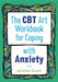 The CBT Art Workbook for Coping with Anxiety by Jennifer Guest