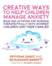 Creative Ways to Help Children Manage Anxiety: Ideas and Activities for Working Therapeutically with Worried Children and Their Families by Fiona Zandt