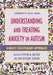 Understanding and Treating Anxiety in Autism: A Multi-Disciplinary Approach by Stephen M. Edelson