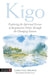 Kigo: Exploring the Spiritual Essence of Acupuncture Points Through the Changing Seasons by Lorie Dechar