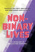 Non-Binary Lives: An Anthology of Intersecting Identities by Jos Twist